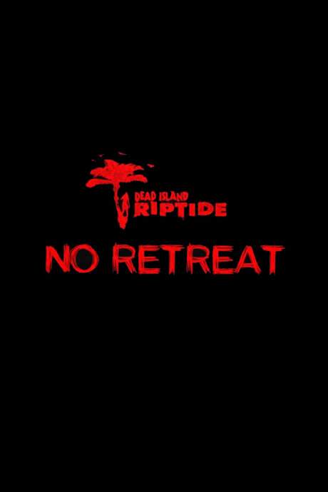 Dead Island: No Retreat